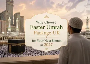 Easter Umrah Package UK