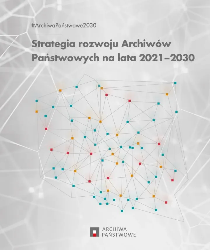 Strategia rozwoju Archiwów Państwowych na lata 2021-2030