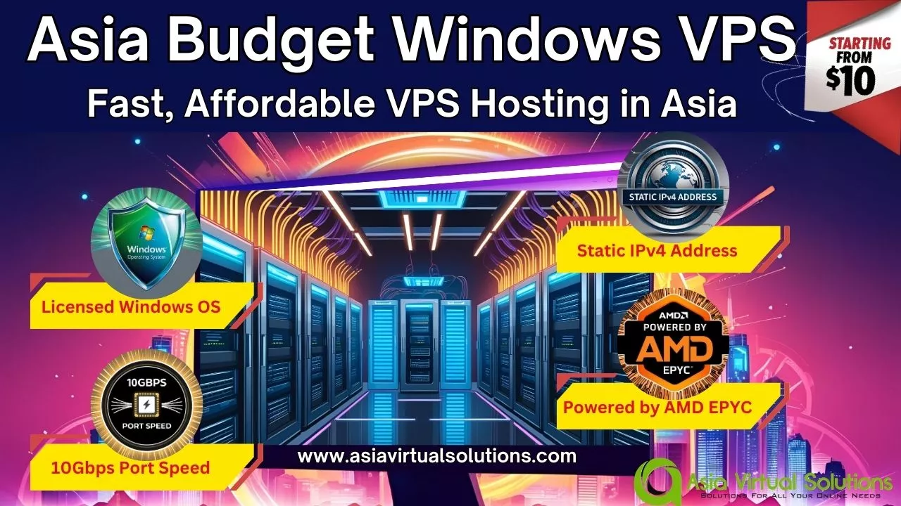 Asia Budget Windows VPS 10Gbps – Fast VPS Hosting In Asia