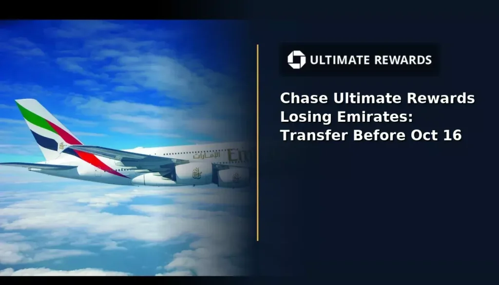 Chase Ultimate Rewards Losing Emirates: Transfer Before Oct 16 Chase Ultimate Rewards Losing Emirates: Transfer Before Oct 16