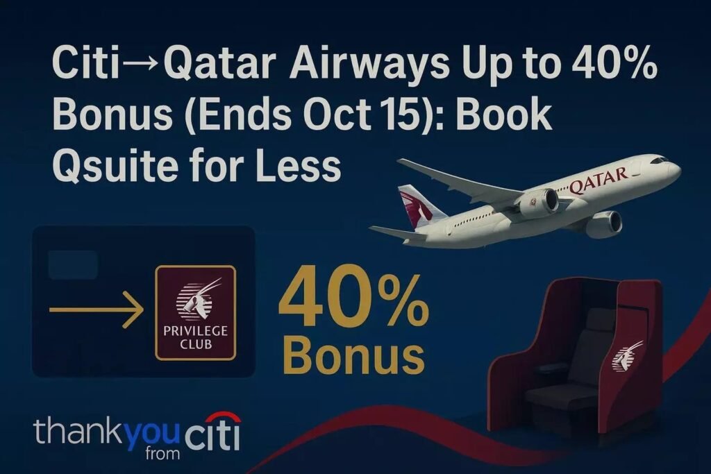 Citi to Qatar Airways Up to 40% Bonus (Ends Oct 15): Book Qsuite for Less Promotional graphic for Citi and Qatar Airways showing a plane, Qsuite seat, and text: Citi→Qatar Airways Up to 40% Bonus (Ends Oct 15): Book Qsuite for Less. Enjoy bonus Avios credited to your Privilege Club—thank you from Citi.
