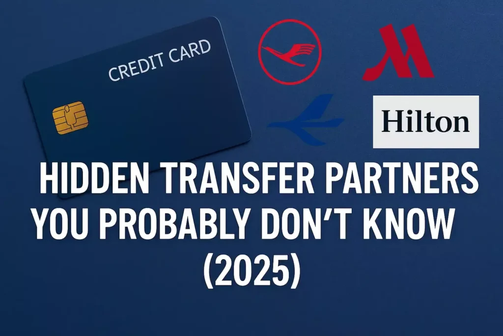 Hidden Transfer Partners You Probably Don’t Know (2025) A credit card and logos of Lufthansa, Marriott, Air France, and Hilton on a blue background with the text: Hidden Transfer Partners You Probably Don’t Know (2025) — unlock surprising transfer partners with your credit card.
