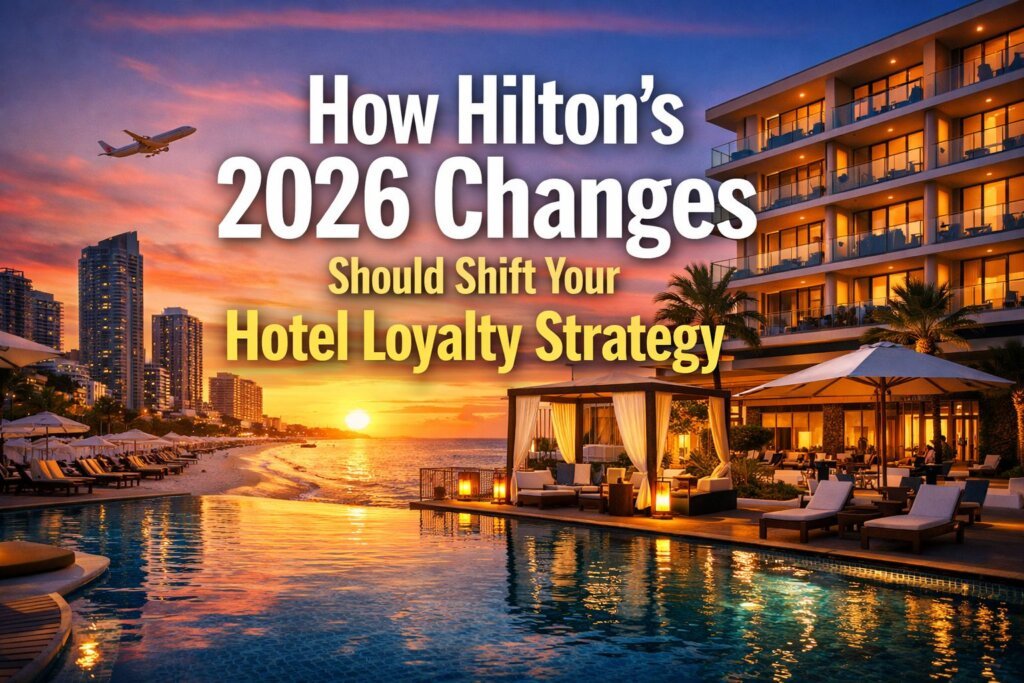 How Hilton’s 2026 Changes Should Shift Your Hotel Loyalty Strategy How Hilton’s 2026 Changes Should Shift Your Hotel Loyalty Strategy