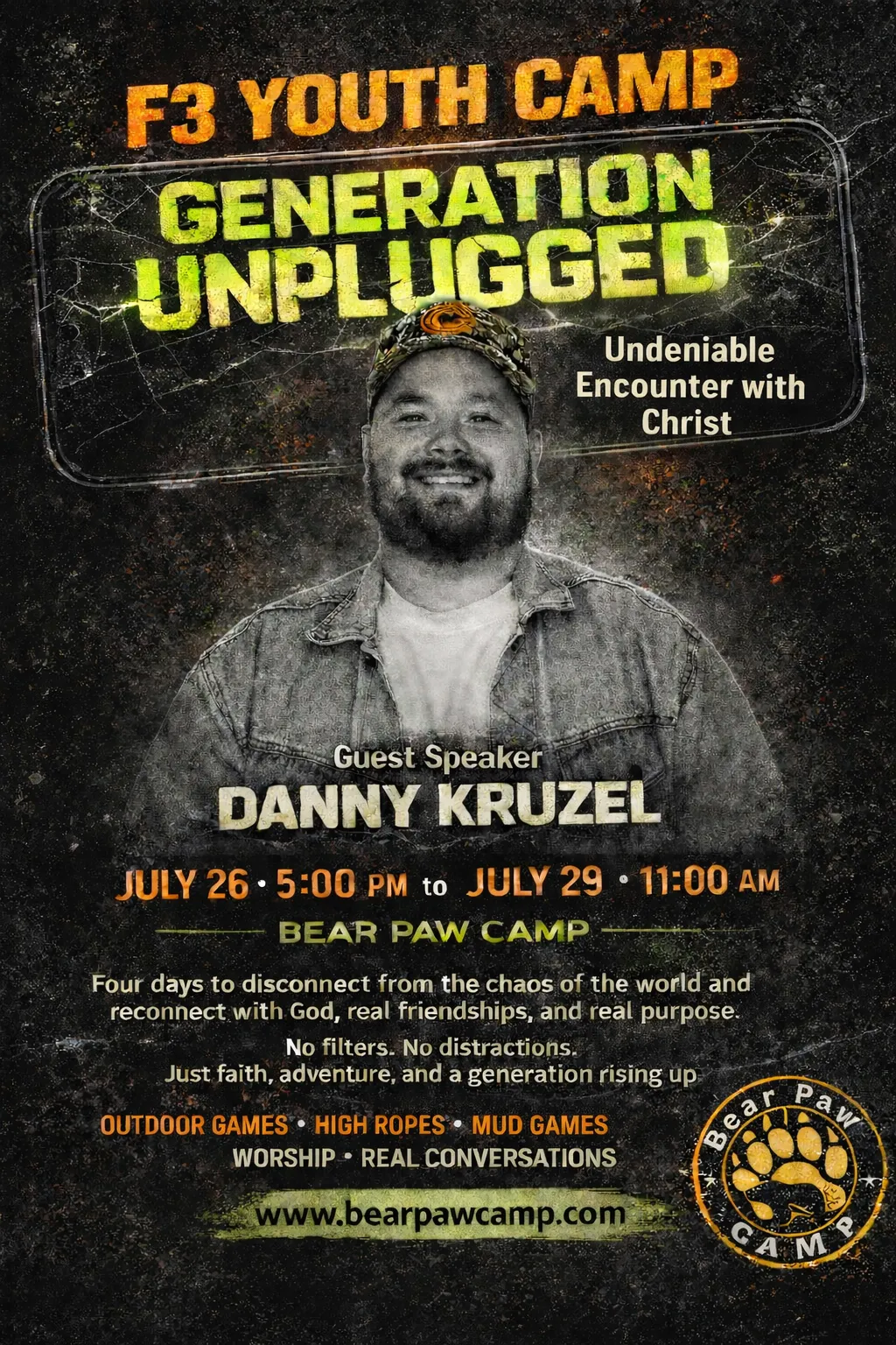 F3 Youth Camp - Bear Paw Camp Poster for F3 Youth Camp "Generation Unplugged" featuring guest speaker Danny Kruzel, held July 26-29 at Bear Paw Camp with activities and worship.