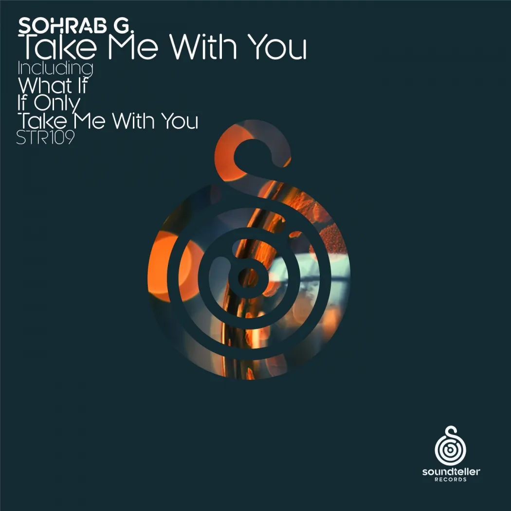 Sohrab G - Take Me With You (Soundteller Records)