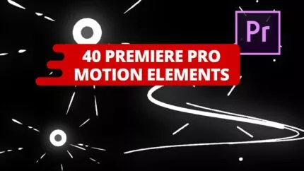 40 Premiere Pro Motion Elements
