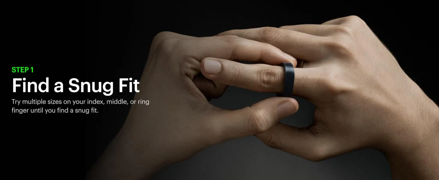 Ring AIR-Smart Ring Health Tracker, Size First with Ultrahuman Sizing Kit, Sleep Tracker, Smart Ring for Men/Women, Fitness Tracker (Size 9) 10 Try multiple sizes on your index, middle, or ring finger until you find a snug fit.