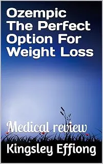 Ozempic The Perfect Option For Weight Loss: Medical review