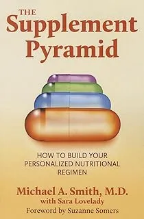 The Supplement Pyramid: How to Build Your Personalized Nutritional Regimen