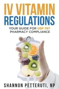 IV Vitamin Regulations: Your Guide for USP 797 Pharmacy Compliance Paperback