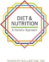 Diet and Nutrition: A Holistic Approach