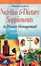 Clinical Guide to Nutrition and Dietary Supplements in Disease Management