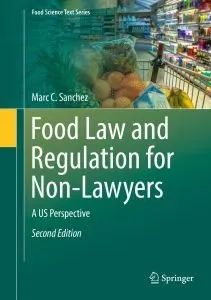 Food Law and Regulation for Non-Lawyers: A US Perspective (Food Science Text Series) 2nd Edition
