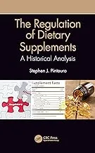 The Regulation of Dietary Supplements: A Historical Analysis