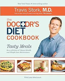 The Doctor's Diet Cookbook: Tasty Meals for a Lifetime of Vibrant Health and Weight Loss Maintenance
