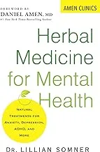 Herbal Medicine for Mental Health: Natural Treatments for Anxiety, Depression, ADHD, and More (Amen Clinic Library)