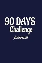 90 Days Challenge Journal: Transform Your Body and Mind in 90 Days