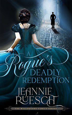 historical romantic suspense novel - A Rogue's Deadly Redemption