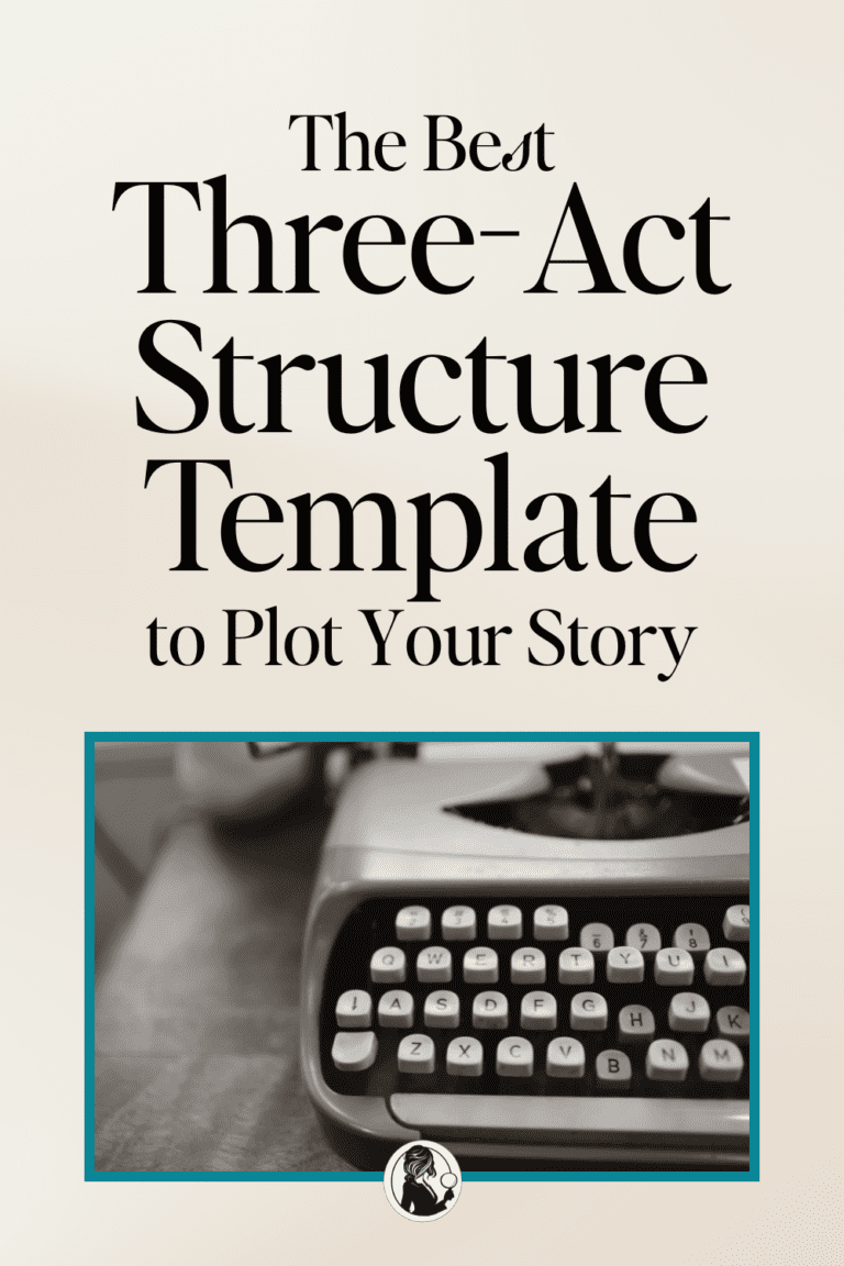 The Best Three Act Structure Template to Plot Your Story
