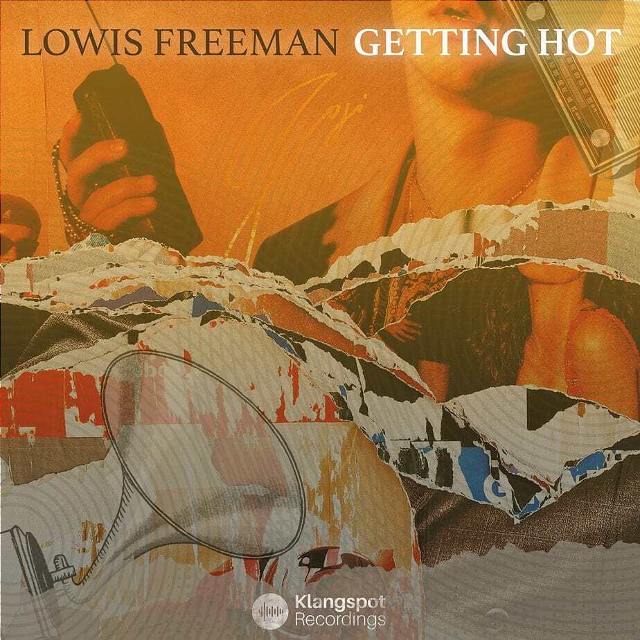 Lowis Freeman โ Getting Hot: A Surprise Turn into Soulful Indie Rock