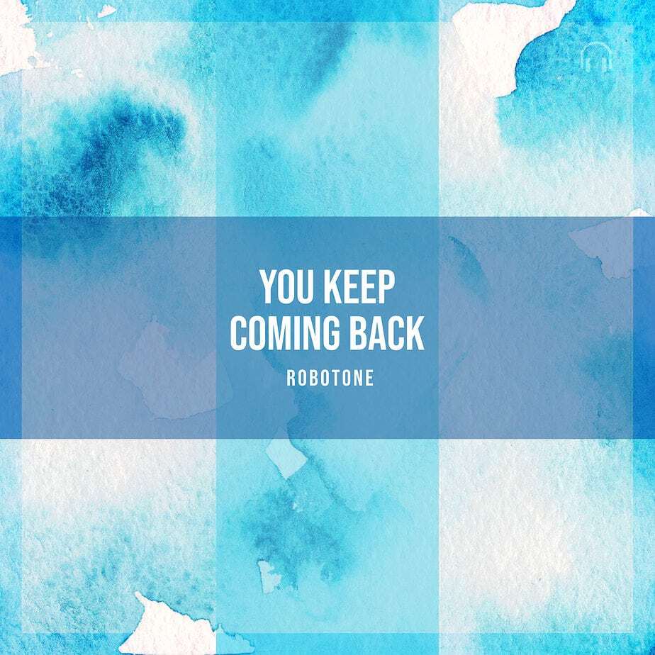 Robotone – You Keep Coming Back: A Disco House Anthem for the Modern Dancefloor