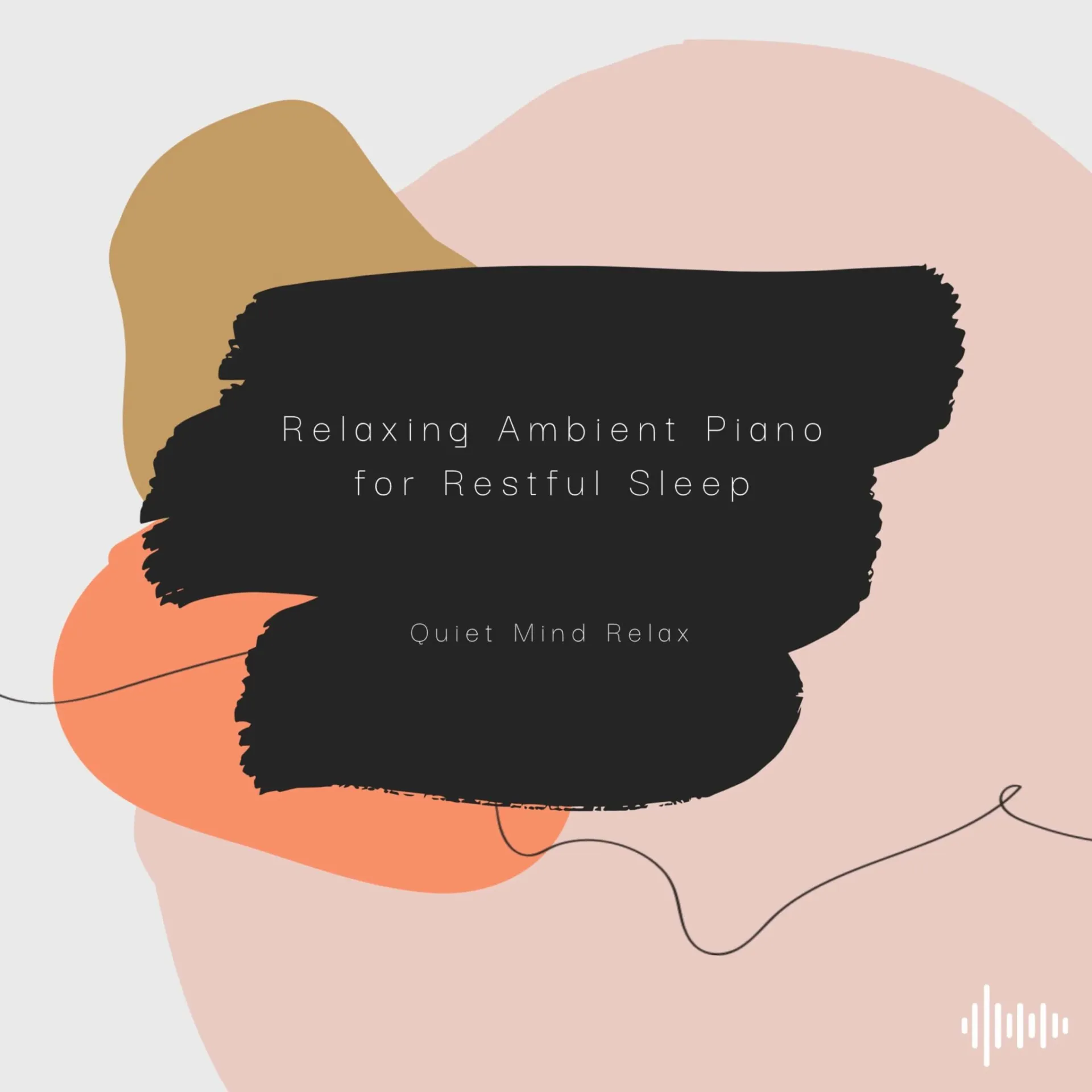 Quiet Mind Relax – Relaxing Ambient Piano for Restful Sleep: The Ultimate Lullaby for the Modern Insomniac