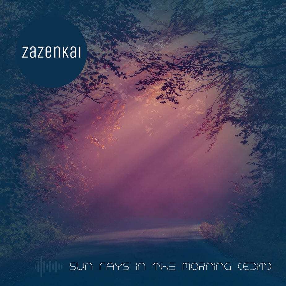 Zazenkai โ Sun Rays in the Morning (Edit): The Compact Soundtrack for a Mindful Morning