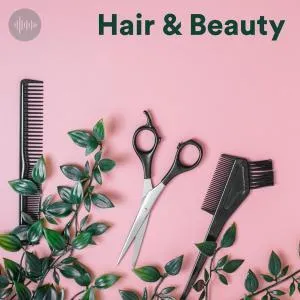 Hair & Beauty Spotify Playlist: The Ultimate Background Chillout Music for Salons & Spas