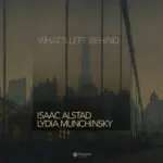 Isaac Alstad & Lydia Munchinsky โ What's Left Behind โ A Soulful Dialogue Between Piano and Cello