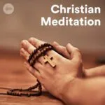 Christian Meditation Spotify Playlist: The Sound of Sanctuary & Prayer