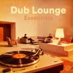 Dub Lounge Essentials Spotify Playlist โ Jazzy Dub Cuts, Modern Lounge Flow & Smooth Chill Grooves