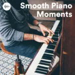 Smooth Piano Moments - The Ultimate Guide to Neo-Classical and Coffee Shop Jazz Piano for Deep Focus