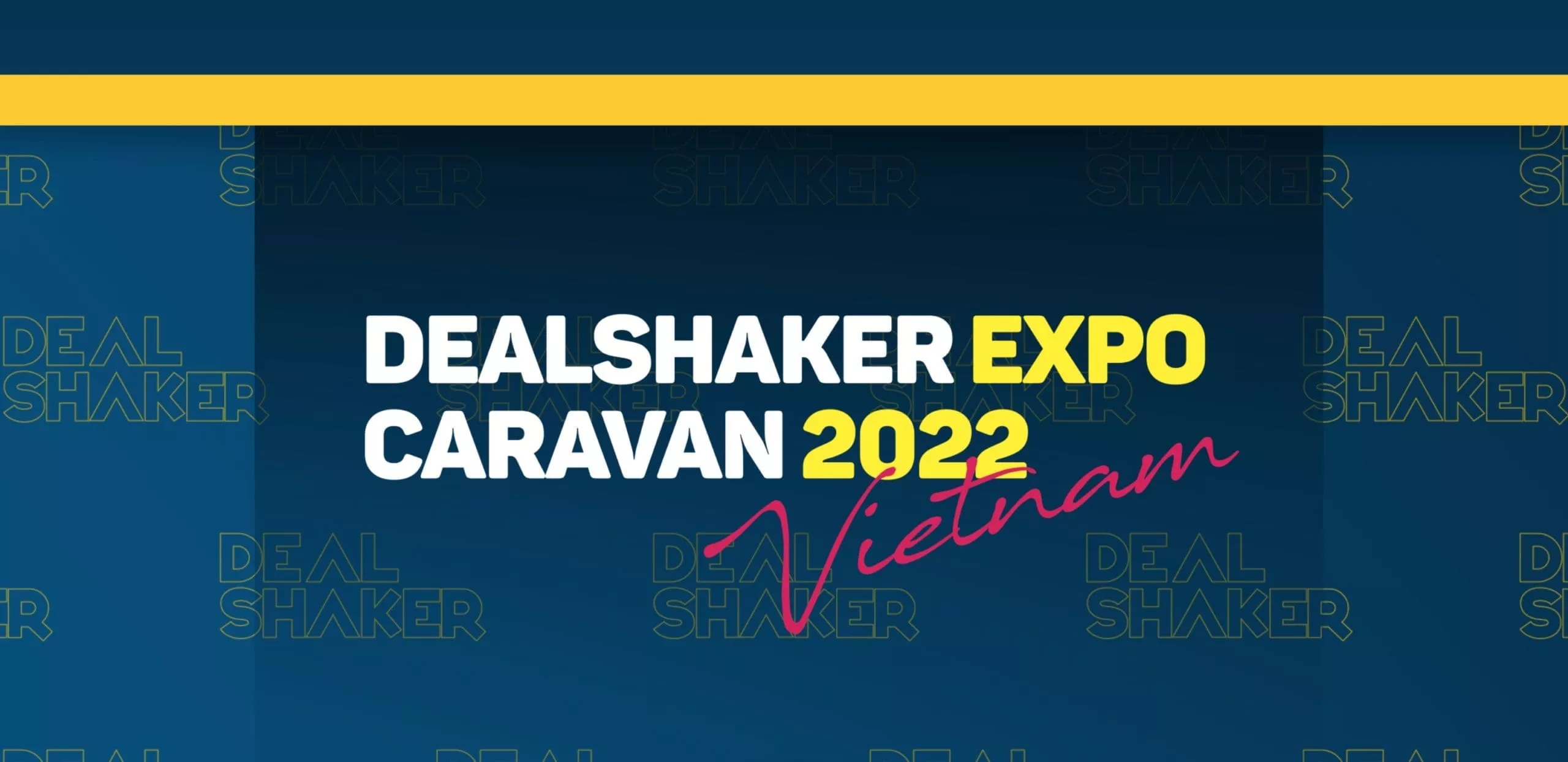濃い青の背景に太字のカラフルなテキストが入った「DealShaker Expo Caravan 2022 ベトナム」のバナー。