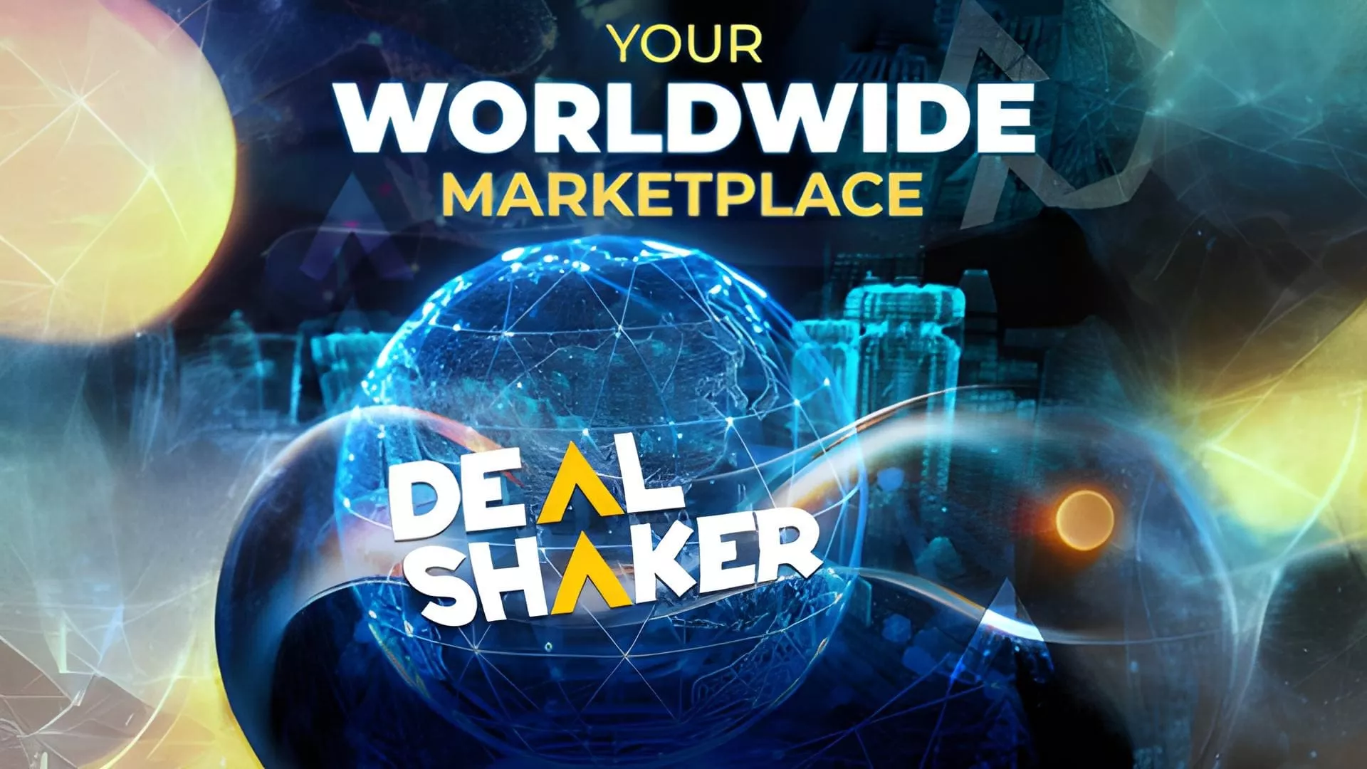 DEALSHAKERの上にYOUR WORLDWIDE MARKETPLACEと書かれたデジタルグラフィックが、青く光る地球儀と抽象的な図形の上に描かれ、ワンエコシステムが2025年の公式ニュースレターにふさわしいグローバルなオンライン・マーケットプレイスであることを強調している。.