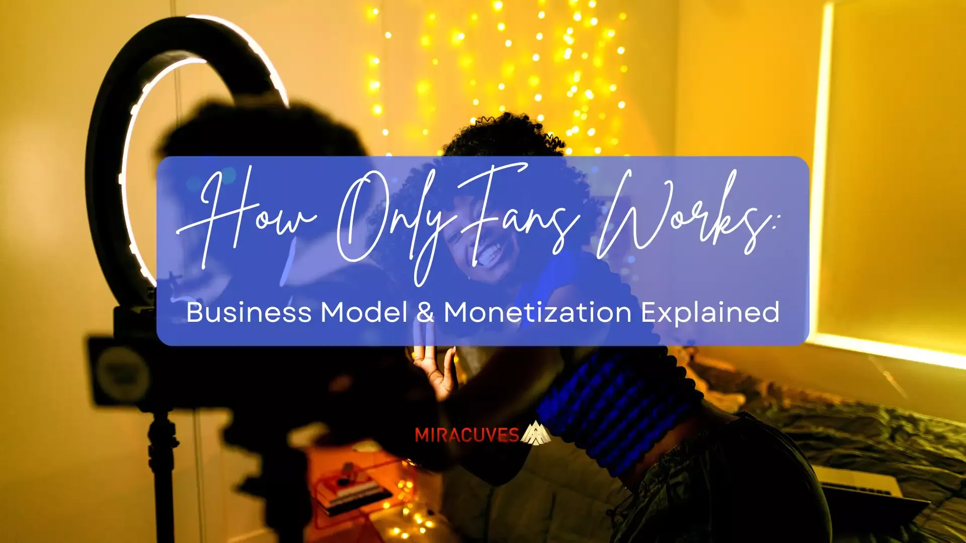 How does OnlyFans Business Model Works & Explained How does OnlyFans Business Model Works & Explained