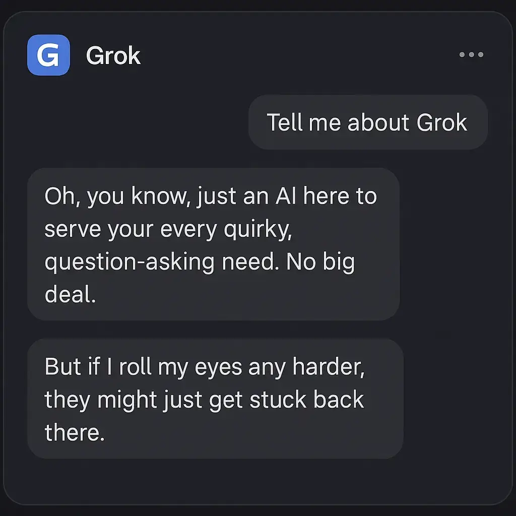 Whatโs Inside Grok? A Deep Dive Into the Features That Make Elonโs AI App Tick 2 Snarky Chat Screenshot