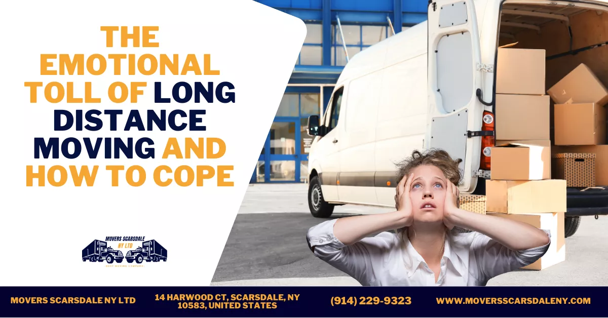 The Emotional Toll Of Long Distance Moving And How To Cope