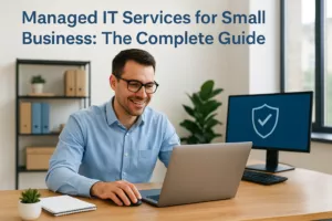 Managed IT Services for Small Business: The Complete Guide