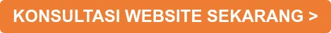 KONSULTASI WEBSITE SEKARANG >