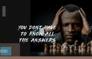 You don’t have to know all the answers- Inspirational Leadership Style