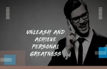 5 Steps to unleash and achieve personal greatness