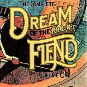 The Complete Dream of the Rarebit Fiend Volumes 1 & 2