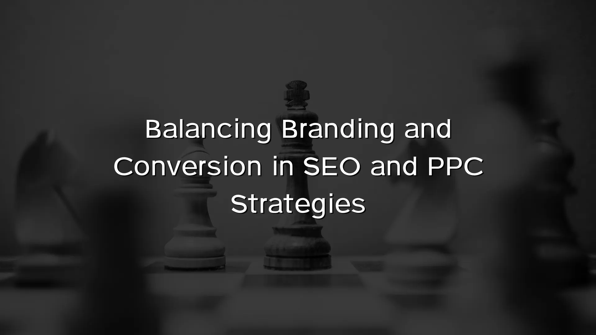 Balancing Branding and Conversion in SEO and PPC Strategies Balancing Branding and Conversion in SEO and PPC Strategies