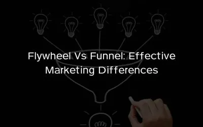 Marketing Flywheel vs Marketing Funnel: Effective Differences