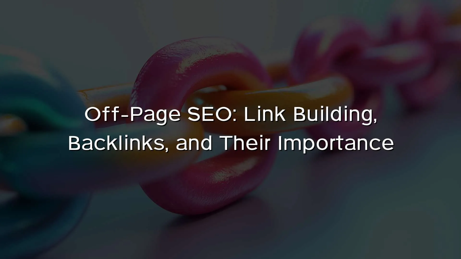 Off-Page SEO Link Building, Backlinks, and Their Importance Off-Page SEO Link Building, Backlinks, and Their Importance