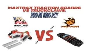 MaxTrax Traction Boards vs TruckClaws: Which One Works Best?