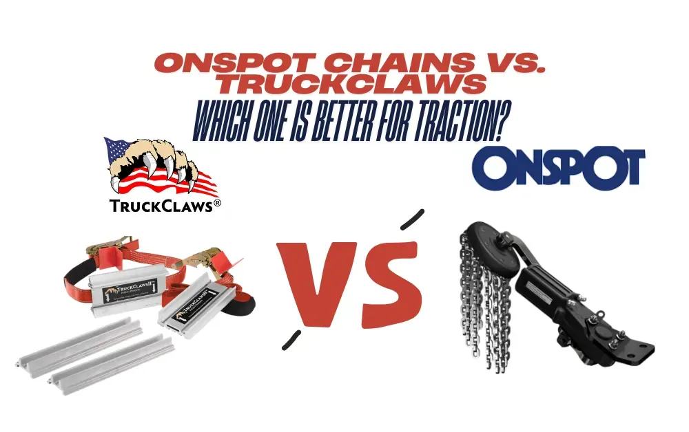 Onspot Chains vs. TruckClaws โ Which One is Better for Traction