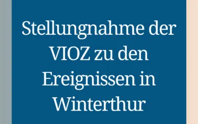 Stellungnahme der VIOZ zu den Ereignissen in Winterthur