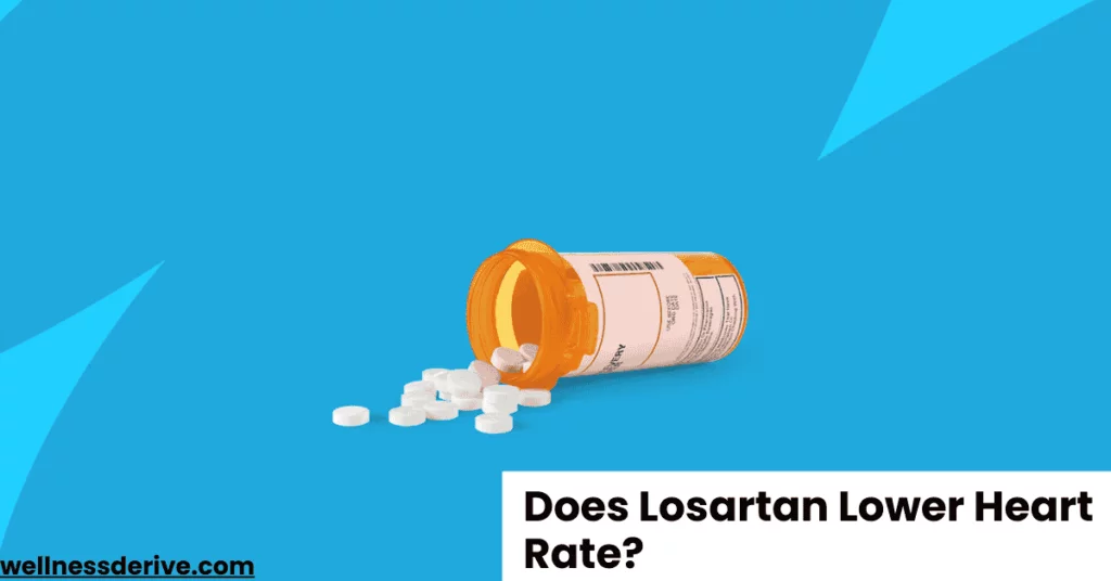 Does Losartan Lower Heart Rate? What You Need to Know