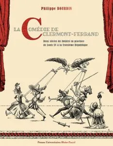 Livre "La Comédie de Clermont-Ferrand" Philippe Bourdin